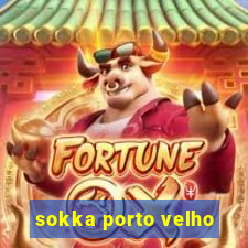 sokka porto velho